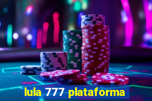 lula 777 plataforma