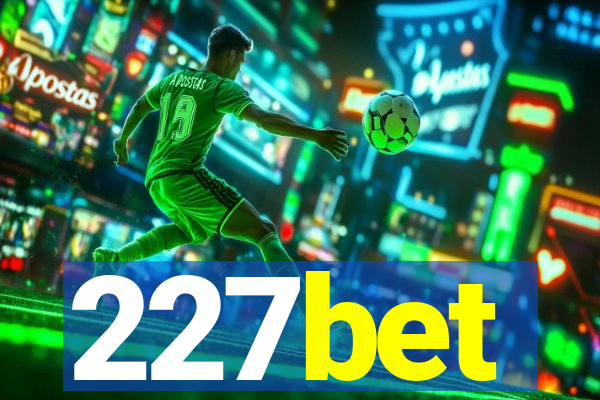 227bet