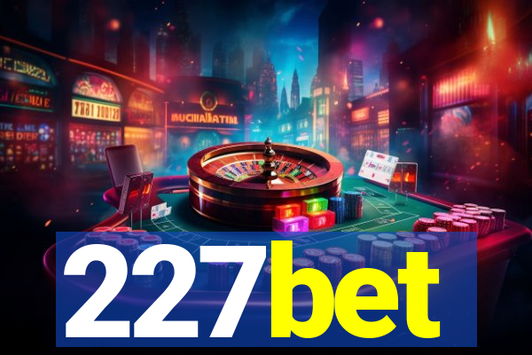 227bet