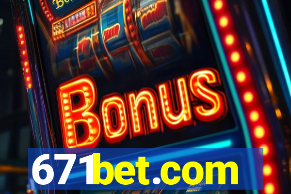 671bet.com