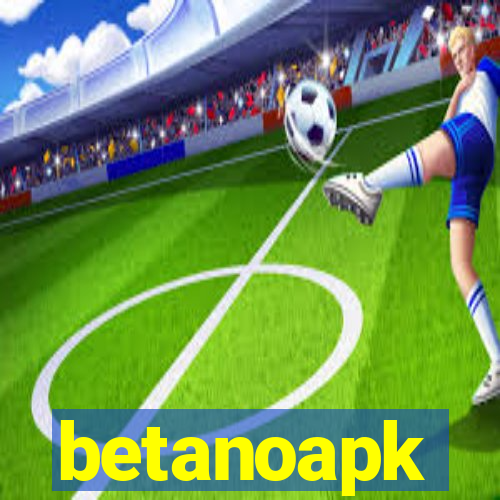 betanoapk