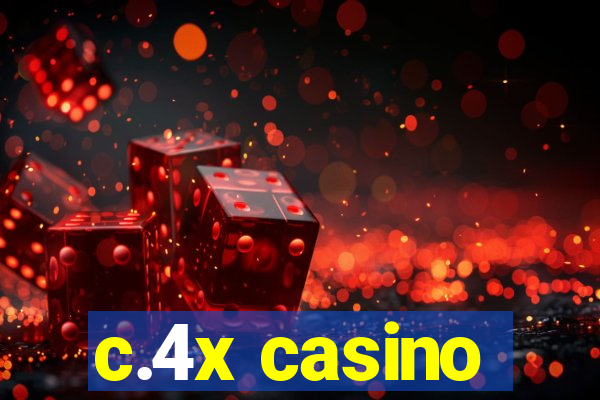 c.4x casino