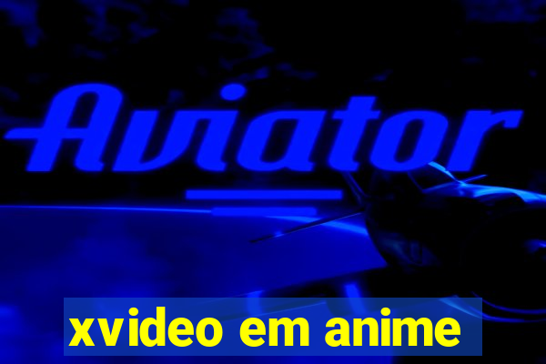 xvideo em anime