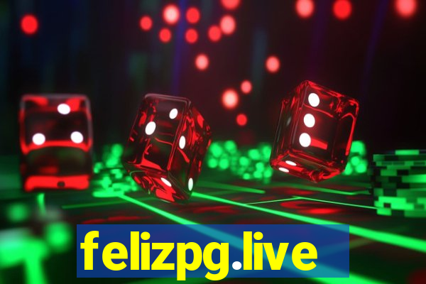 felizpg.live