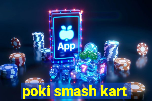 poki smash kart