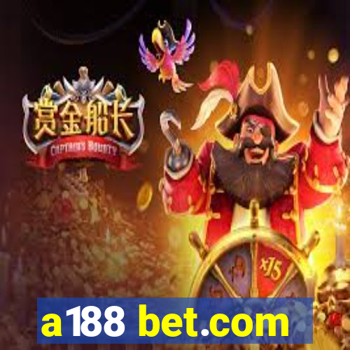 a188 bet.com