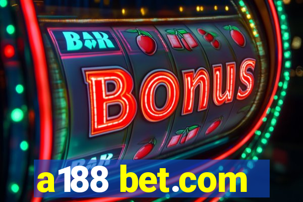 a188 bet.com