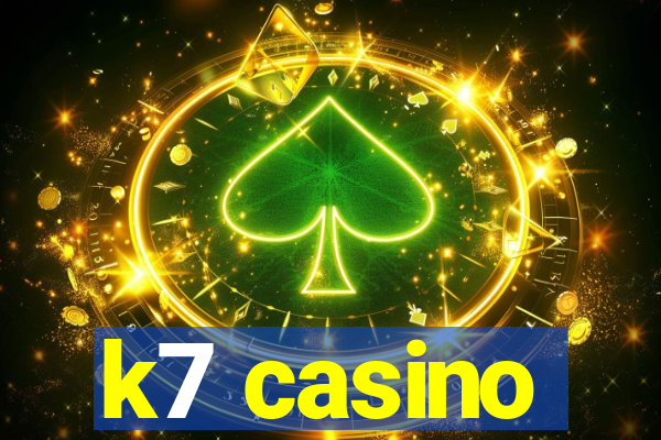 k7 casino