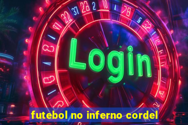 futebol no inferno cordel