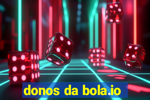 donos da bola.io