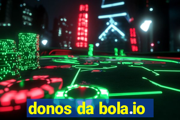 donos da bola.io