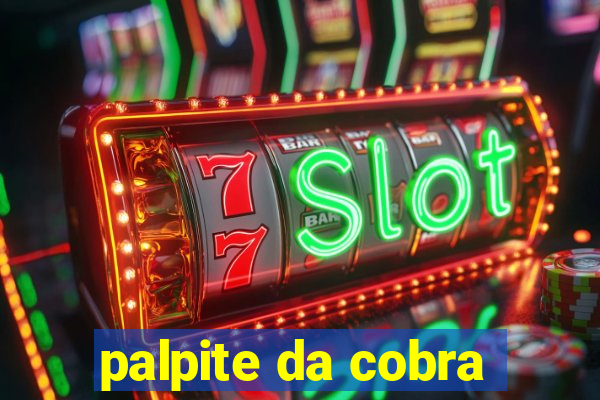 palpite da cobra