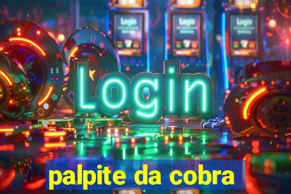 palpite da cobra