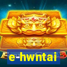 e-hwntai