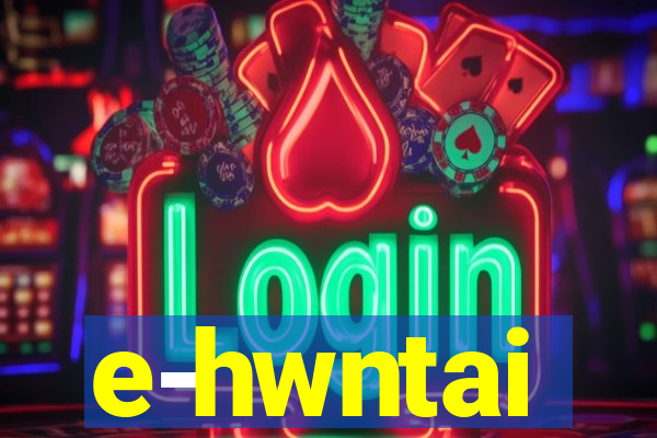 e-hwntai