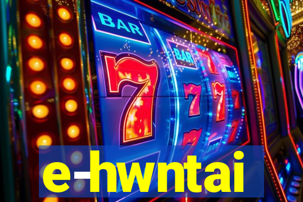 e-hwntai