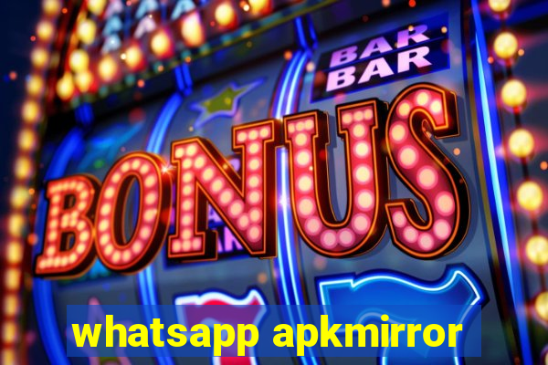 whatsapp apkmirror