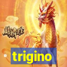 trigino