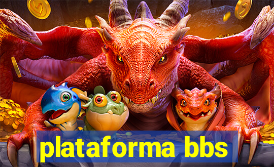 plataforma bbs