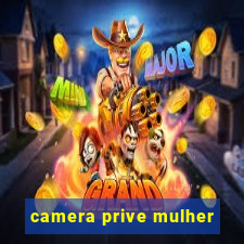 camera prive mulher