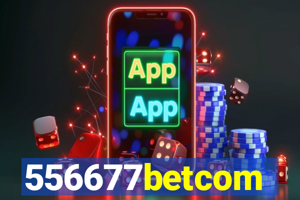 556677betcom