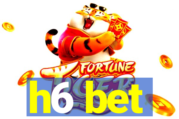 h6 bet