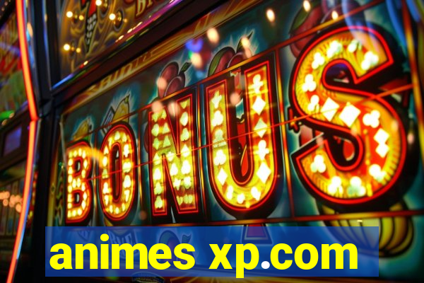 animes xp.com