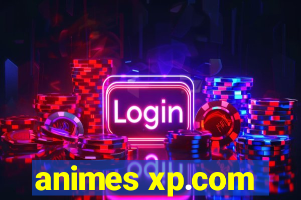 animes xp.com