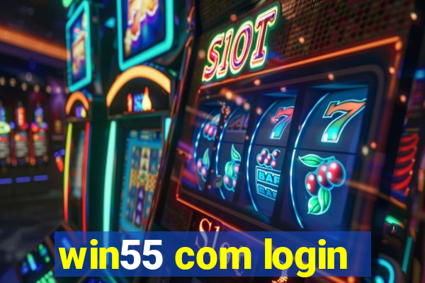 win55 com login