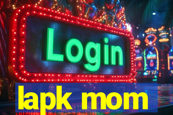 lapk mom