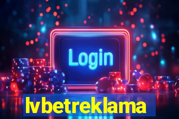 lvbetreklama