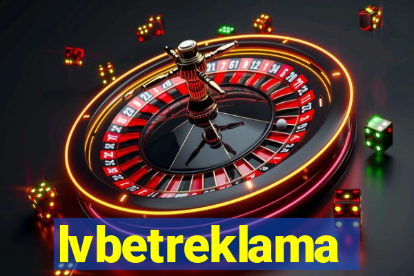 lvbetreklama