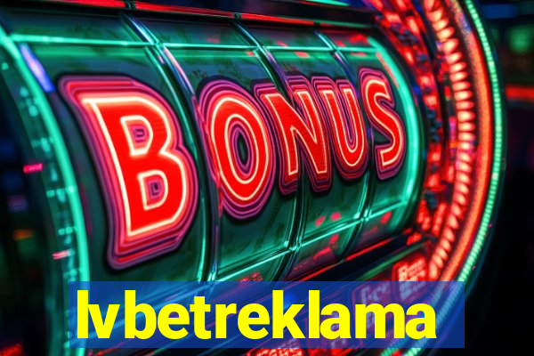 lvbetreklama