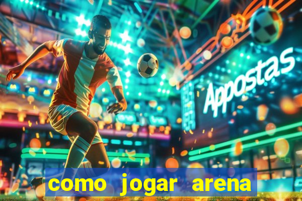 como jogar arena breakout: infinite