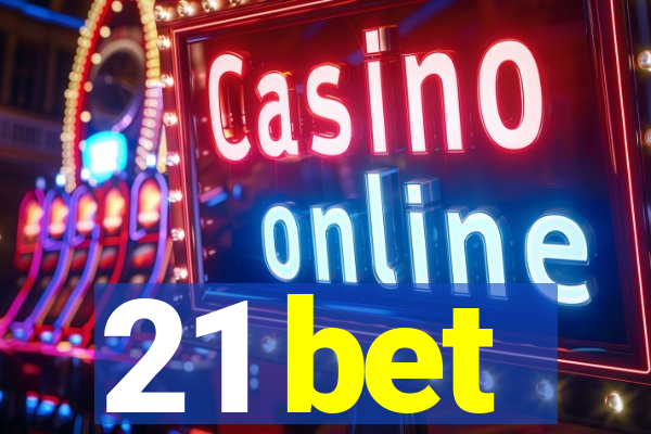 21 bet