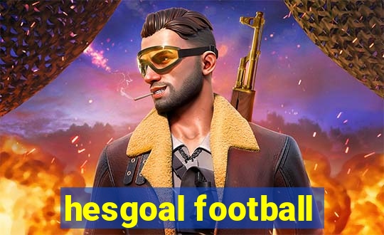 hesgoal football