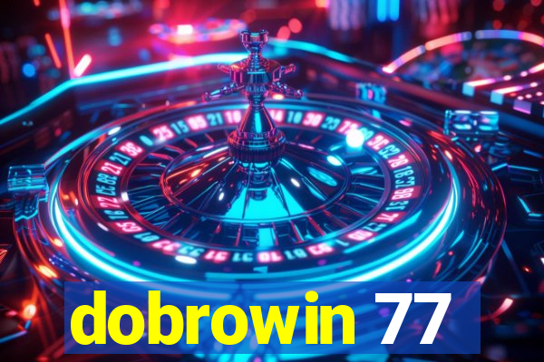 dobrowin 77