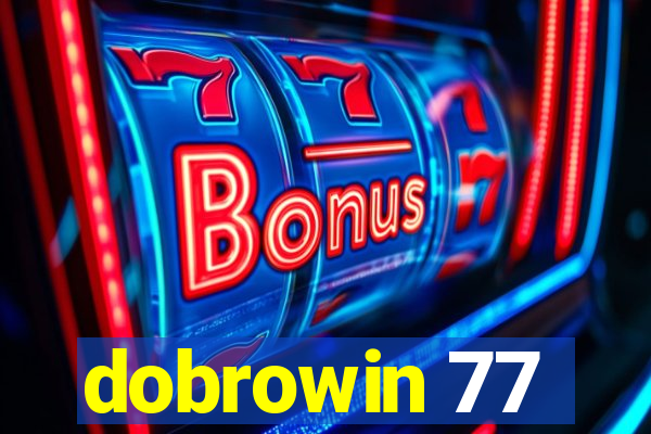 dobrowin 77