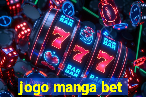 jogo manga bet