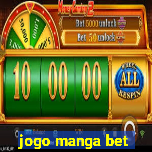 jogo manga bet