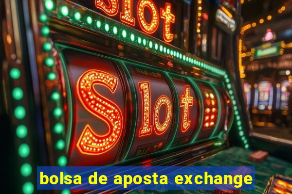 bolsa de aposta exchange