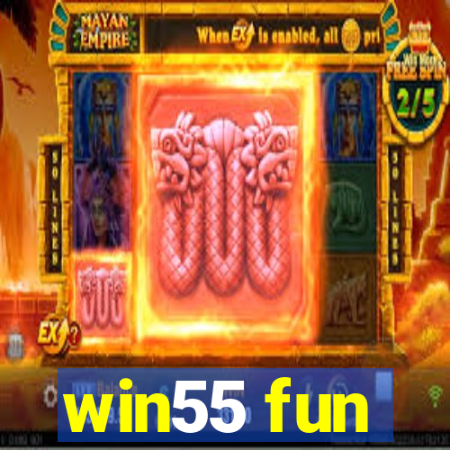 win55 fun