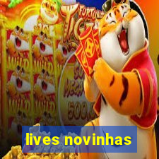 lives novinhas