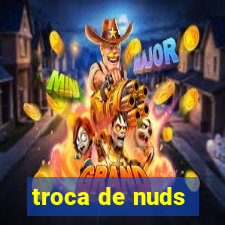 troca de nuds