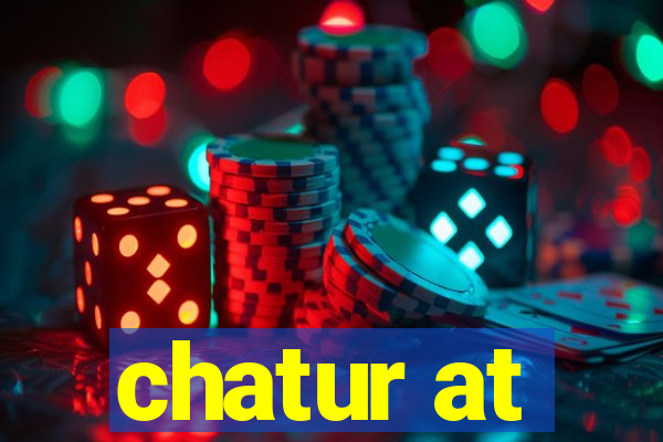 chatur at