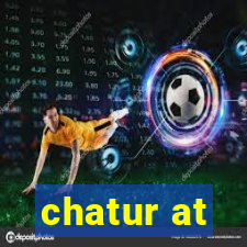 chatur at