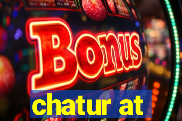 chatur at