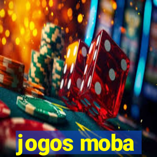 jogos moba