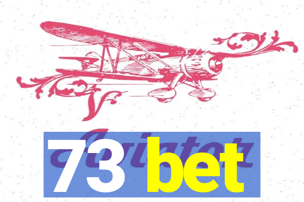 73 bet