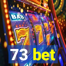 73 bet